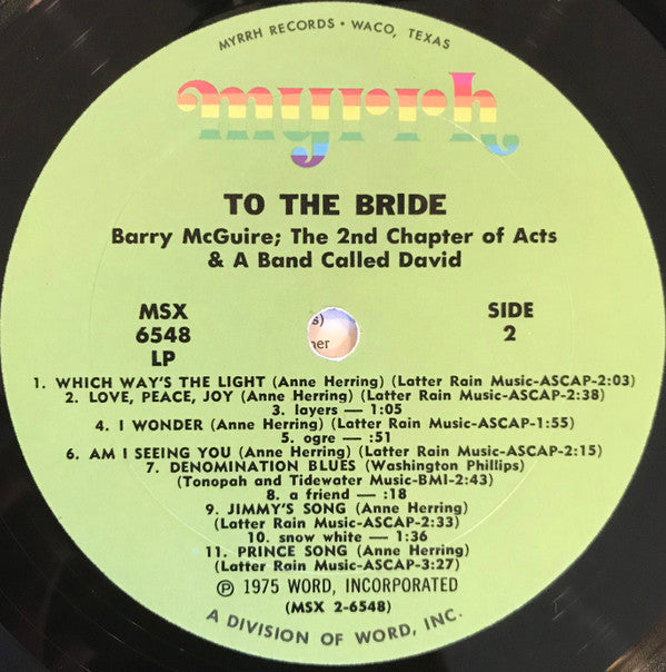 Barry McGuire, The 2nd Chapter Of Acts* And "A Band Called David" : To The Bride (2xLP, Album)