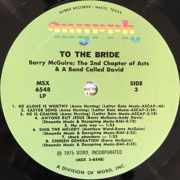 Barry McGuire, The 2nd Chapter Of Acts* And "A Band Called David" : To The Bride (2xLP, Album)