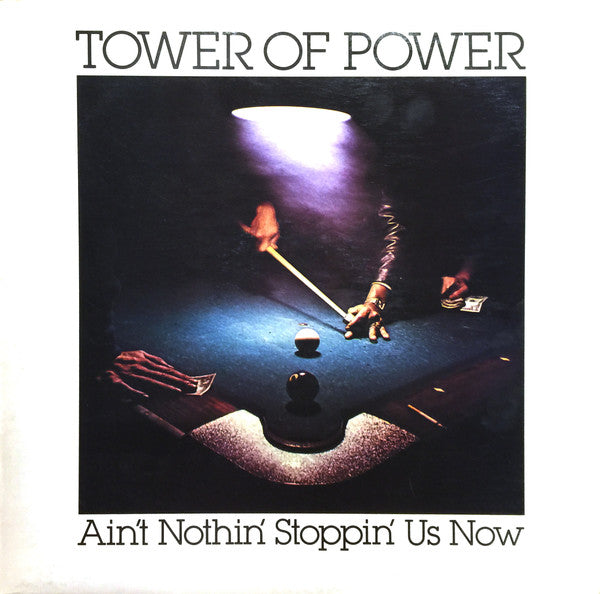 Tower Of Power : Ain't Nothin' Stoppin' Us Now (LP, Album)