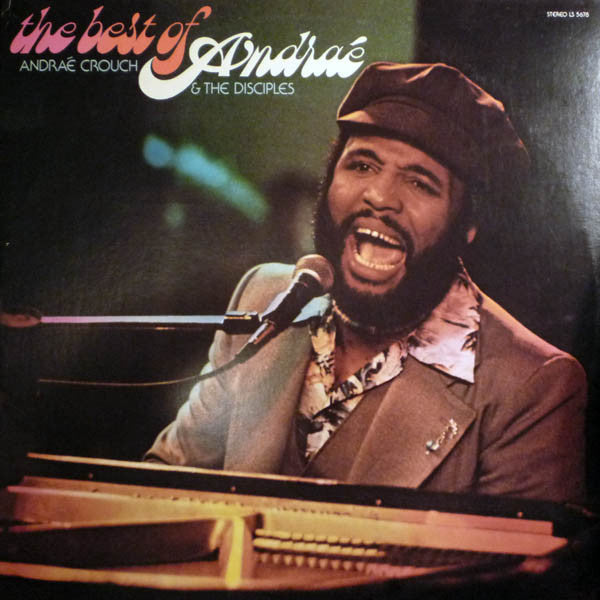 Andraé Crouch & The Disciples : The Best Of Andraé (2xLP, Comp, Gat)