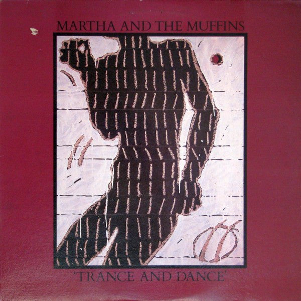 Martha And The Muffins : Trance And Dance (LP, Album)