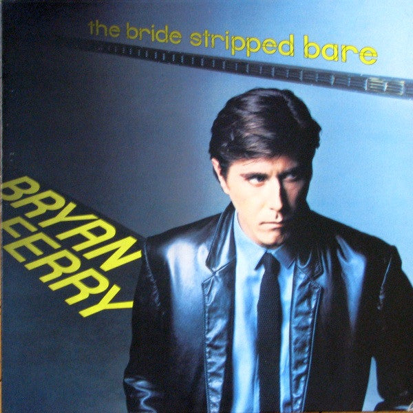 Bryan Ferry : The Bride Stripped Bare (LP, Album, Gat)