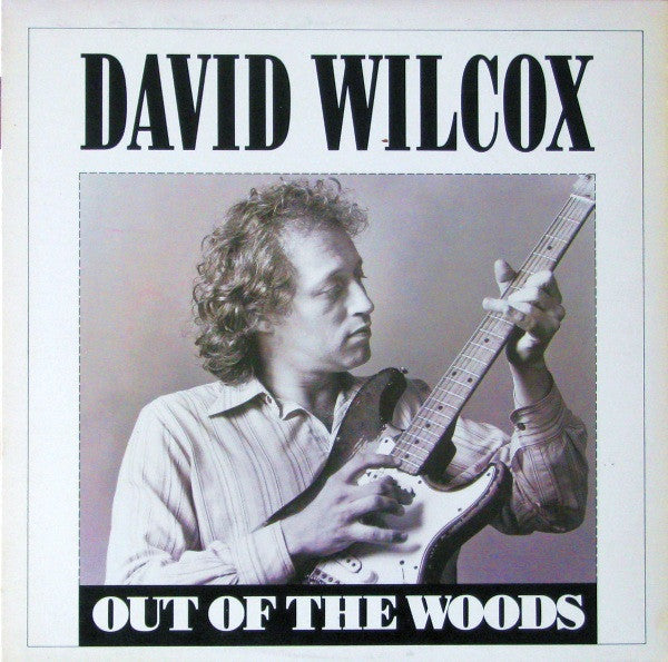 David Wilcox (2) : Out Of The Woods (LP, Album)