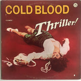 Cold Blood : Thriller! (LP)
